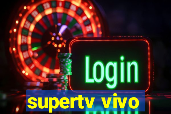 supertv vivo